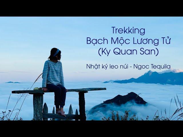 Ngoc Tequila | Bí kíp leo Bạch Mộc Lương Tử cho người yếu sợ độ cao | Trekking Bach Moc Luong Tu