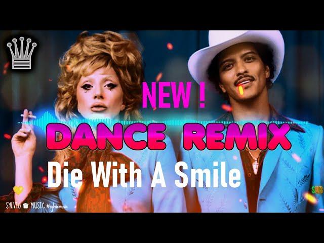 █▬█ █ ▀█▀ REMIXDie With A Smile  Lady Gaga & Bruno Mars I SYLVIO Refresh (DiPap) #sylviomusic