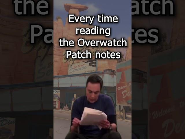 Every time I read the Overwatch patch notes