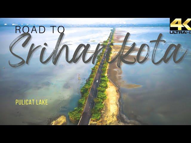 Road to Sriharikota || Pulicat Lake || 4K Drone || Being Vicky