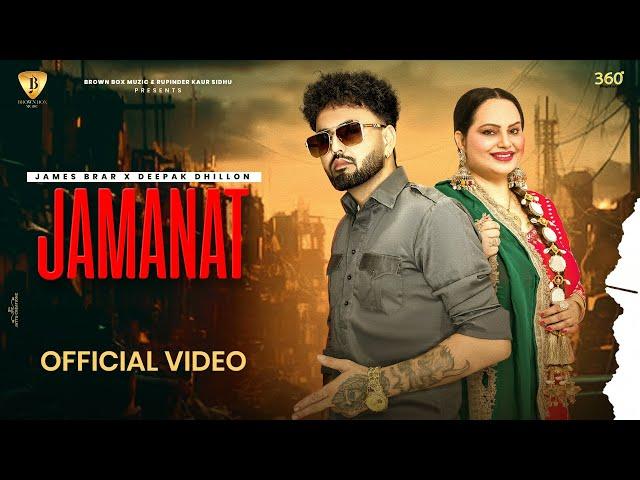 Jamanat - James Brar | Deepak Dhillon | Latest Punjabi Song 2024 | Brown Box Muzic | New Songs 2024