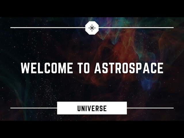 Welcome to Astrospace Universe