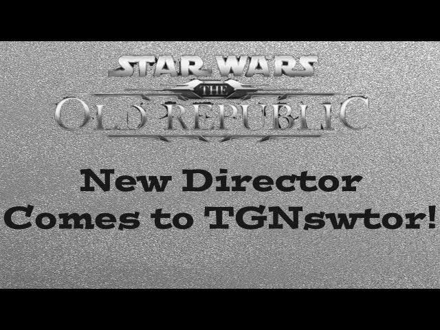 SWTOR Gameplay - New Content and A Brand New Director Come To TGNSWTOR - WAY