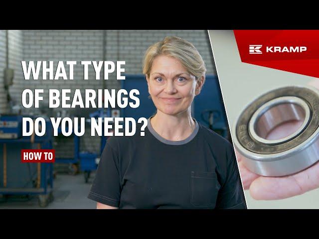 What type of bearing do you need? | KRAMP