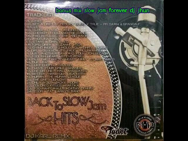 Back to slowjam hits dj karl bonus mix slowjam forever dj jhun victoria