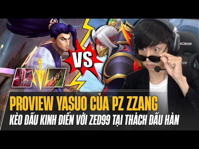 PROVIEW PZ ZZANG: KÈO ĐẤU YASUO vs ZED KINH ĐIỂN RANK THÁCH ĐẤU HÀN CÙNG GƯƠNG MẶT RẤT QUEN THUỘC