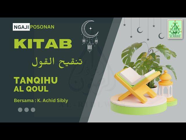 [LIVE] KAJIAN KITAB TANQIHU AL QOUL