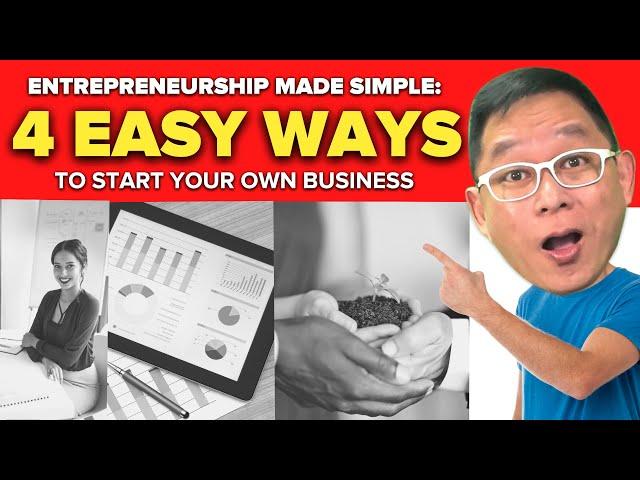 Entrepreneurship Made Simple: 4 Easy Ways To Start Your Own Business | Chinkee Tan