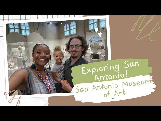 Things to do in San Antonio! Visiting the Museum of Art