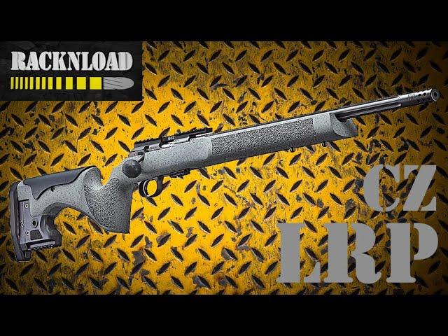 CZ 457 LRP **FULL RACKNLOAD REVIEW**