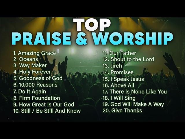 Top Praise and Worship Songs 2024 | Christian Worship Music Playlist | Gospel Hits Non Stop