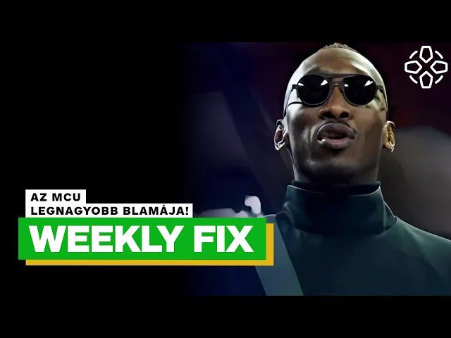 A Penge lehet az MCU legnagyobb blamája! - Weekly Fix 2024/25.