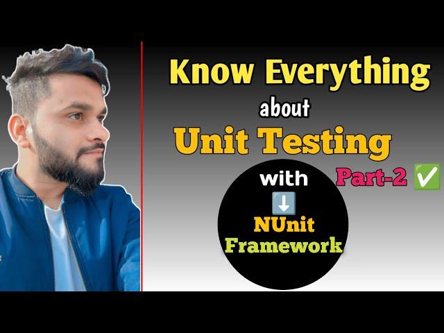 C# Unit Testing with NUnit Framework under 10 minutes | Basics of Unit Testing with all variations