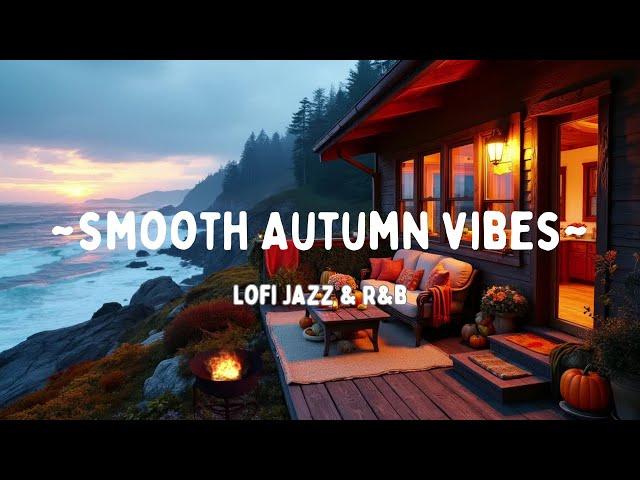 Smooth Autumn Jazz R&B - Cozy Jazz & Chill R&B Music