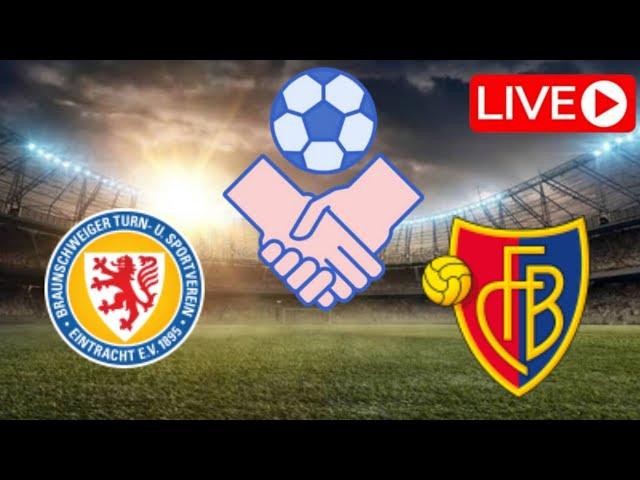  LIVE: Eintracht Braunschweig vs Basel | Club Friendly Match 2024 | Match LIVE Now