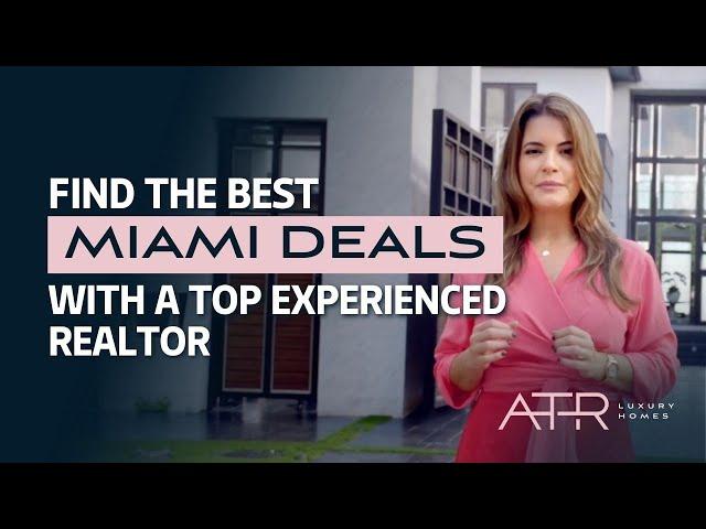 Find the Best Miami Deals with a Top Experienced Realtor