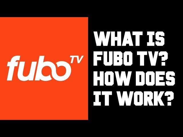 Fubo TV What is it? Fubo TV How Does it Work? Beginner Guide Explaining What Fubo TV is How it Works