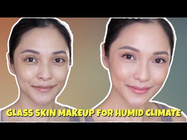 GLASS SKIN MAKEUP LOOK FOR HUMID CLIMATE | FILIPINA PINAY SKIN