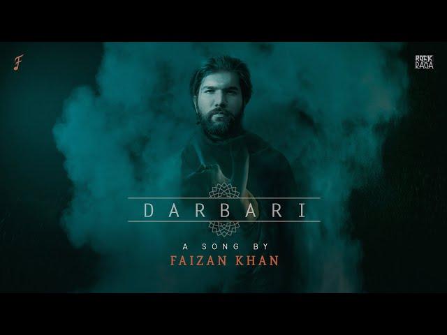 Darbari | Faizan Khan | Rock & Raga | 2024 - (Official Music Video)