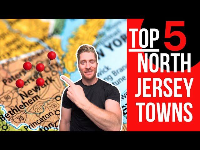 Moving to New Jersey | Top 5 Towns in North Jersey