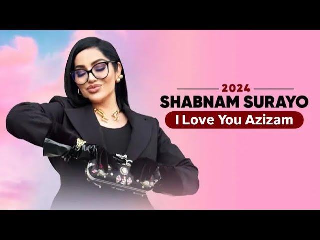 Shabnam Surayo - I love You (New2024)