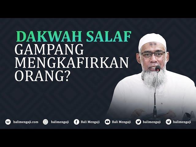 Video Singkat: Dakwah Salaf Gampang Mengkafirkan Orang? - Ustadz Yazid Bin Abdul Qadir Jawas