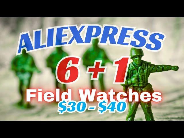 ALIEXPRESS Favourite Fieldwatches | 7 Best Value Watches  $30 - $40