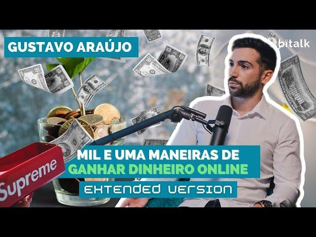 #120: COMO GANHAR DINHEIRO ONLINE c/ Gustavo Araújo