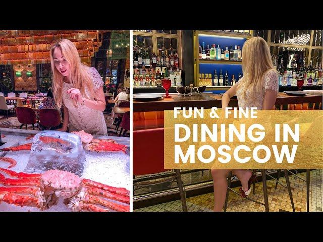 MOSCOW: Top 5 Restaurants for Fun Fine Dining (experience after living many years in Moscow)