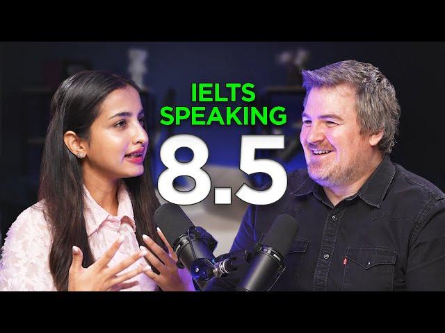 IELTS Speaking Band 8.5 - Almost Perfect