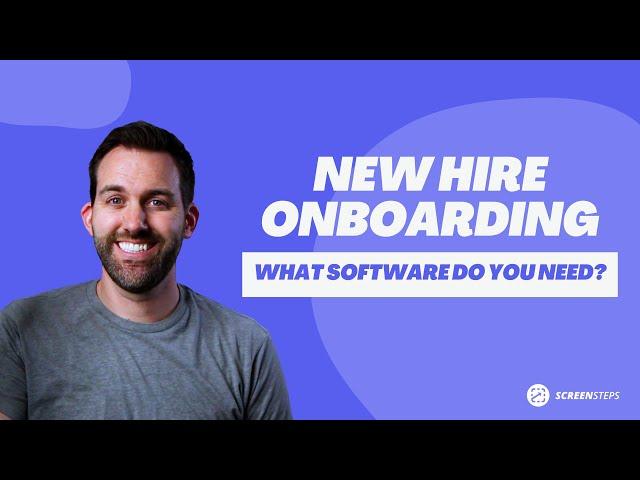 4 Software Options to Support New Hire Onboarding