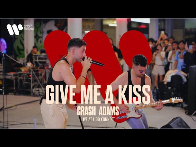 [Live Session] Give Me a Kiss - Crash Adams I Live from Crash Adams Live at LIDO CONNECT