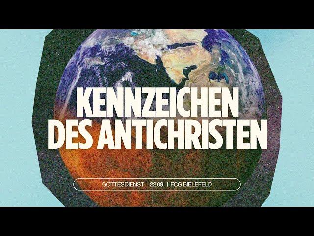 Eine Predigt, die dich vorbereitet - Kennzeichen des Antichristen