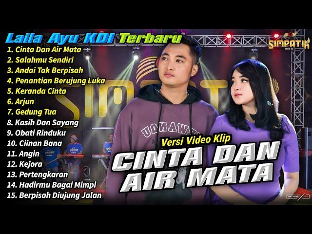 Laila Ayu KDI ft Irwan D'Academy Full Album || Cinta Dan Air Mata - Dangdut Koplo - SIMPATIK MUSIC