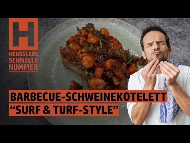 Schnelles Barbecue-Schweinekotelett "Surf&Turf-Style" Rezept von Steffen Henssler