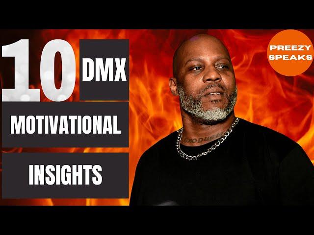 10 DMX Motivational Insights on Life To Live By