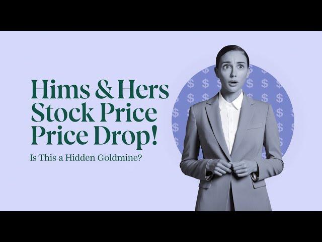 Hims & Hers Stock CRASHED! Is This a MASSIVE Buying Opportunity?