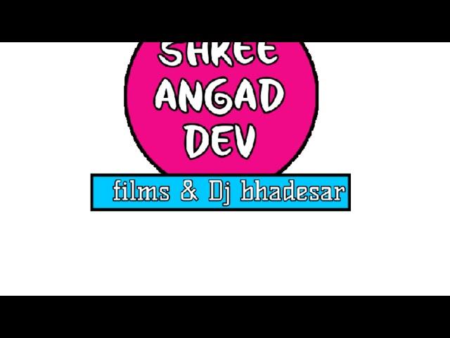 Angad Bavji liveShree Angad Dev Films