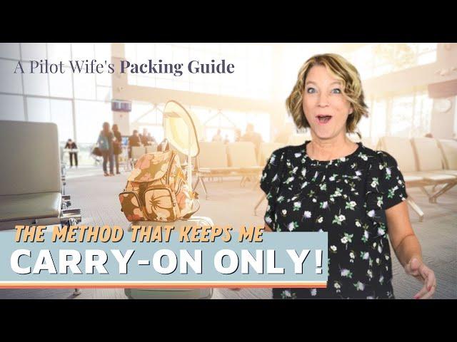 PILOT WIFE PACKING SECRETS - The RIGHT way to pack your carry-on! ft @TravelTipsbyLaurie