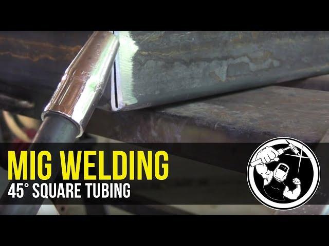 Mig Welding 45° Square Tubing