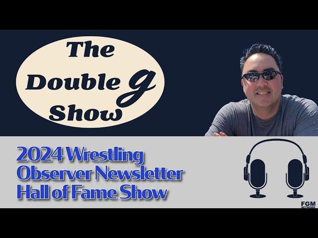 2024 Wrestling Observer Newsletter Hall of Fame Show | The Double G Show