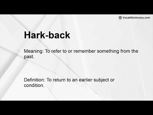 Hark-back Meaning