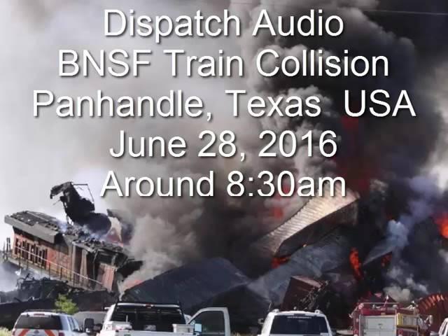 Panhandle Texas Train Wreck w/ Major Fire 6-28-16 Dispatch Audio