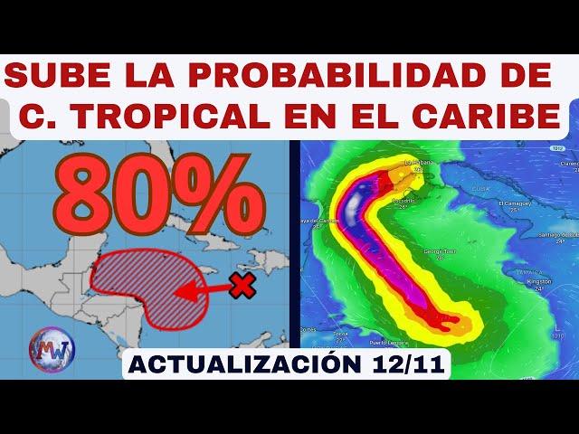 Sube la Probabilidad de Ciclón Tropical en el CARIBE: 80%