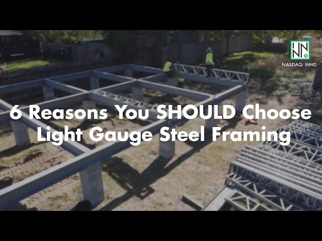 6 Reasons You SHOULD Choose Light Gauge Steel Framing