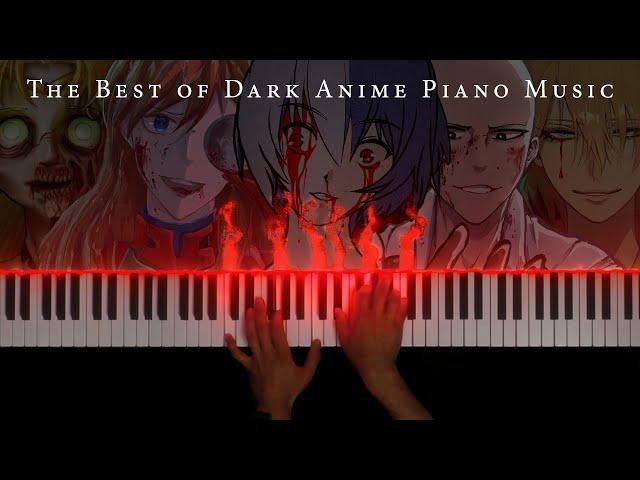 The Best of Dark Anime Piano: 90 Minutes of Beautiful & Dark Anime Piano Music