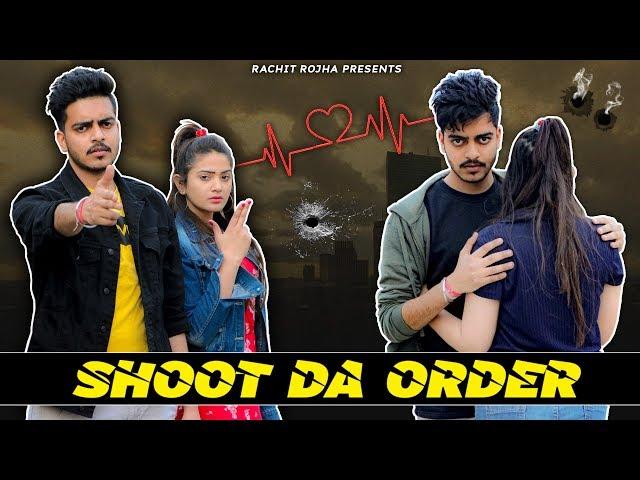 SHOOT DA ORDER || Rachit Rojha