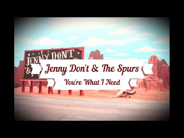 Jenny Don't and the Spurs - You're What I Need (Lyric Video)