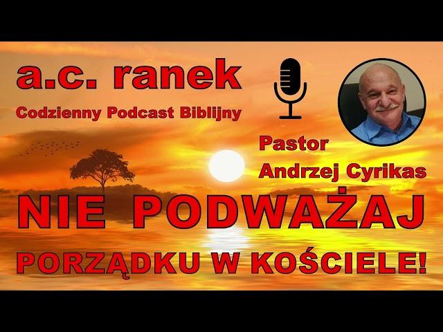 1860. Nie podważaj porządku w Kościele! – Pastor Andrzej Cyrikas #chwe #andrzejcyrikas