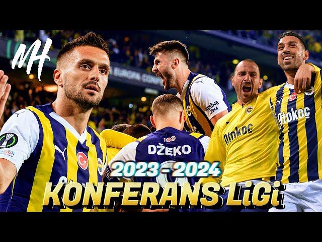 2023 - 2024 Fenerbahce's Conference League Story